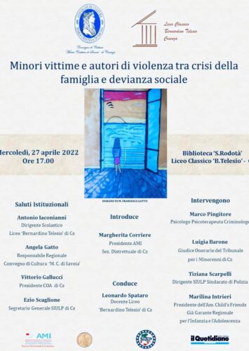 LICEO TELESIO (CS) 27.4.2022. SEMINARIO AMI M.CRISTINA “MINORI VITTIME E AUTORI DI VIOLENZA TRA CRISI DELLA FAMIGLIA E DEVIANZA SOCIALE”